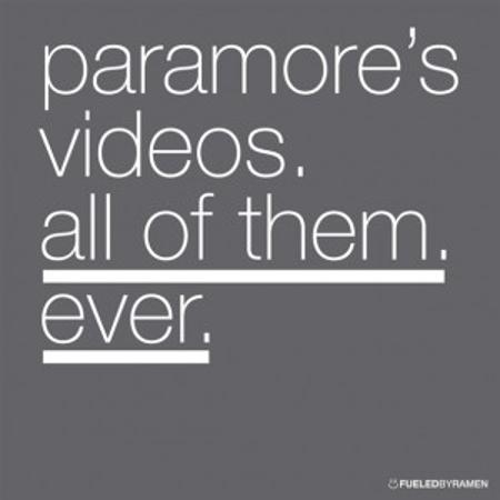 Paramore's Videos. All of Them. Ever. Paramore's Videos. All of Them. Ever.